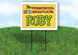 RUBY PRESCHOOL GRADUATE 18 in x 24 in Yard Sign Road Sign with Stand