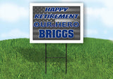 BRIGGS POLICE RETIREMENT  18 in x24 in Yard Sign Road Sign with Stand