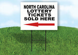 NORTH CAROLINA STATE LOTTERY TICKETS LEFT AR Yard Sign w Stand LAWN SIGN Single