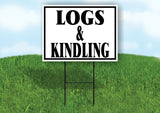 LOGS KINDLING BLACK BORDER Yard Sign with Stand LAWN SIGN