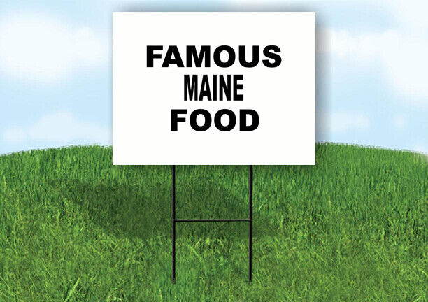 MAINE FAMOUS FOOD 18 in x 24 in Yard Sign Road Sign with Stand