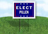 ELECT PILLEN  18 in x 24 in Yard Sign Road Sign with Stand