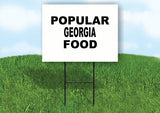 GEORGIA POPULAR FOOD 18 in x 24 in Yard Sign Road Sign with Stand