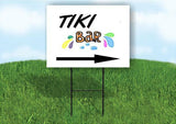 TIKI BAR RIGHT ARROW Yard Sign Road with Stand LAWN SIGN Single sided