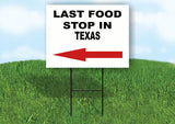 TEXAS LAST FOOD STOP LEFT ARROW Yard Sign w Stand LAWN SIGN Single