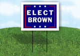 ELECT BROWN  18 in x 24 in Yard Sign Road Sign with Stand
