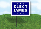 ELECT JAMES 18 in x 24 in Yard Sign Road Sign with Stand