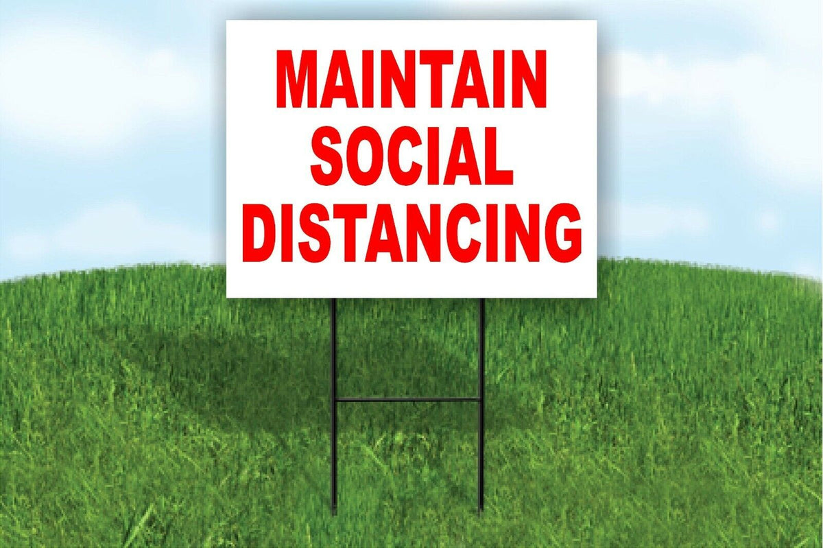 MAINTAIN social distancing Yard Sign ROAD SIGN with stand