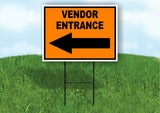 VENDOR ENTRANCE LEFT ARROW Yard Sign Road with Stand LAWN SIGN Single sided