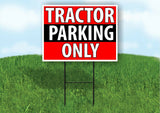 TRACTOR PARKING ONLY BLACK STRIPE Plastic Yard Sign ROAD SIGN with Stand