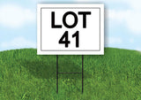 LOT 41  18 in x 24 in Yard Sign Road Sign with Stand