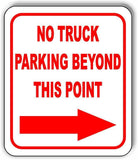NO TRUCK PARKING BEYOND THIS POINT Right arrow red Aluminum Composite Sign