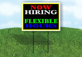NOW HIRING FLEXIBLE HOURS NEON Yard Sign with Stand LAWN SIGN