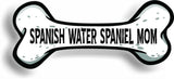 Dog Mom Spanish Water Spaniel Bone Car Magnet Bumper Sticker 3"x7"
