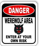 DANGER WEREWOLF AREA ENTER AT YOUR OWN RISK BLACK Metal Aluminum Composite Sign
