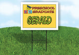 GERALD PRESCHOOL GRADUATE 18 in x 24 in Yard Sign Road Sign with Stand