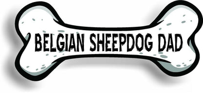 Dog Dad Belgian Sheepdog Bone Car Magnet Bumper Sticker 3"x7"