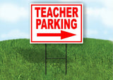 TEACHER PARKING RIGHT ARROW RED Yard Sign Road with Stand LAWN SIGN Single sided
