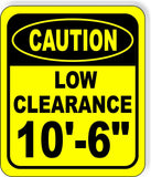 CAUTION LOW Clearance 10'-6" Metal Aluminum Composite Safety Sign Bright Yellow