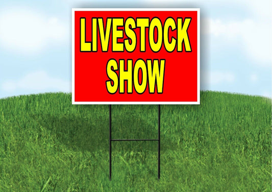 LIVESTOCK SHOW RED YELLOW Yard Sign with Stand LAWN SIGN