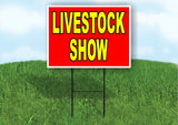 LIVESTOCK SHOW RED YELLOW Yard Sign with Stand LAWN SIGN