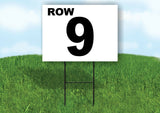 ROW 9 BLACK WHITE Yard Sign with Stand LAWN SIGN