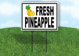 FRESH PINEAPPLE BLACK BORDER Yard Sign Road with Stand LAWN SIGN