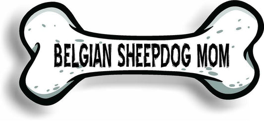 Dog Mom Belgian Sheepdog Bone Car Magnet Bumper Sticker 3"x7"