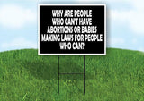 WHY ARE PEOPLE WHO CANT Yard Sign with Stand LAWN SIGN