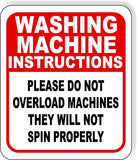 Washing machine instructions please do not overload Aluminum composite sign