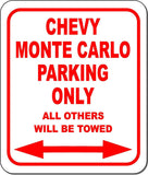 CHEVY MONTE CARLO Parking Only All Others Towed Metal Aluminum Composite Sign