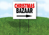 CHRISTMAS BAZAAR RIGHT ARROW Yard Sign Road with Stand LAWN SIGN Single sided