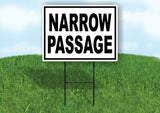NARROW PASSAGE BLACK WHITE Yard Sign with Stand LAWN SIGN