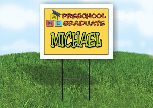 MICHAEL PRESCHOOL GRADUATE 18 in x 24 in Yard Sign Road Sign with Stand