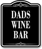 Dads Wine Bar BLACK Aluminum Composite Sign