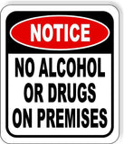 Notice No Alcohol Or Drugs On Premises METAL Aluminum composite outdoor sign