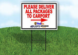 Please Deliver All Packages TO CARPORT RGT ARR 18inx24in Yard Road Sign+Stand
