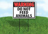 WARNING DO NOT FEED ANIMALS RED Plastic Yard Sign ROAD SIGN with Stand