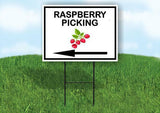 RASPBERRY PICKING LEFT ARROW Yard Sign Road with Stand LAWN SIGN Single sided