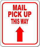 MAIL PICK UP THIS WAY RED 8 Arrow Variations Metal Aluminum composite sign