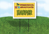 HARPER PRESCHOOL GRADUATE 18 in x 24 in Yard Sign Road Sign with Stand