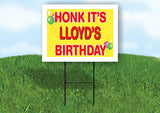 LLOYD'S HONK ITS BIRTHDAY 18 in x 24 in Yard Sign Road Sign with Stand