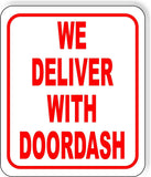WE DELIVER WITH DOORDASH RED Metal Aluminum composite sign