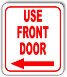 Use front door Left Arrow Metal Aluminum composite sign
