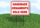 HANDMADE ORNAMENTS SOLD HERE RED 18 in x 24 in Yard Sign Road Sign with Stand