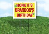 BRANDON'S HONK ITS BIRTHDAY 18 in x 24 in Yard Sign Road Sign with Stand