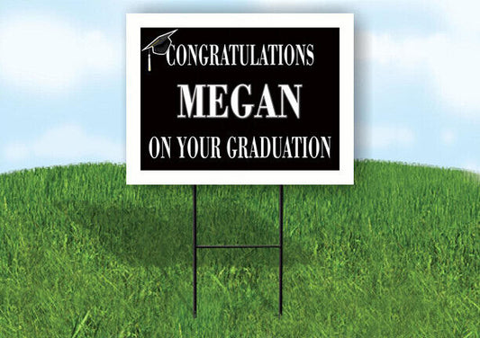MEGAN CONGRATULATIONS GRADUATION 18 in x 24 in Yard Sign Road Sign with Stand