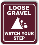 LOOSE GRAVEL WATCH YOUR STEP TRAIL CAMPING Metal Aluminum composite sign