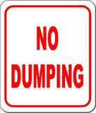 NO DUMPING Aluminum Composite Long Lasting Outdoor Sign