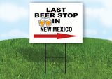 NEW MEXICO LAST BEER STOP RIGHT ARROW Yard Sign w Stand LAWN SIGN Single